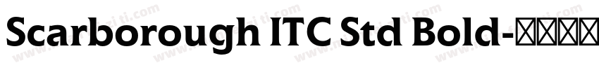 Scarborough ITC Std Bold字体转换